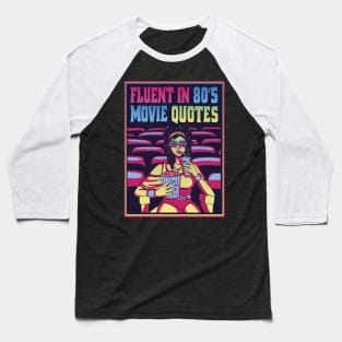 80s Movie Quotes Maven Baseball T-Shirt